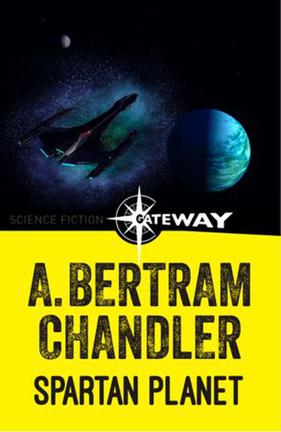 Spartan Planet (ebok) av A. Bertram Chandler