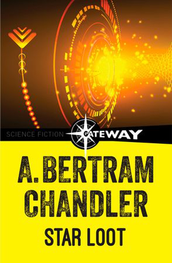 Star Loot (ebok) av A. Bertram Chandler