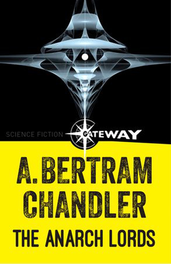 The Anarch Lords (ebok) av A. Bertram Chandler