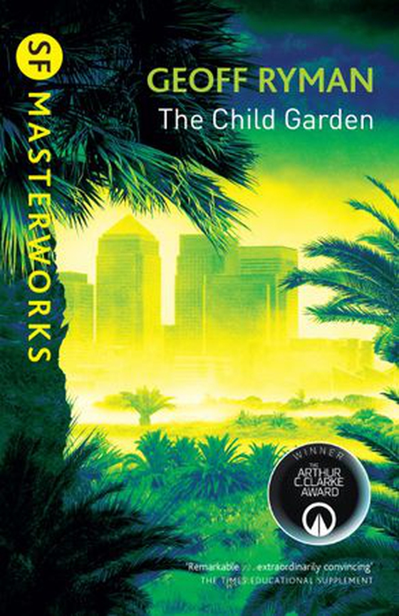The Child Garden (ebok) av Geoff Ryman
