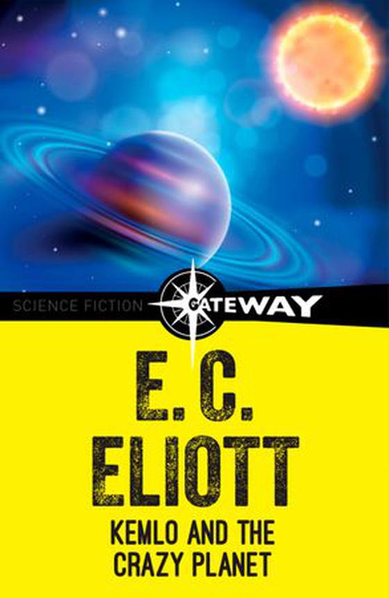 Kemlo and the Crazy Planet (ebok) av E. C. Eliott