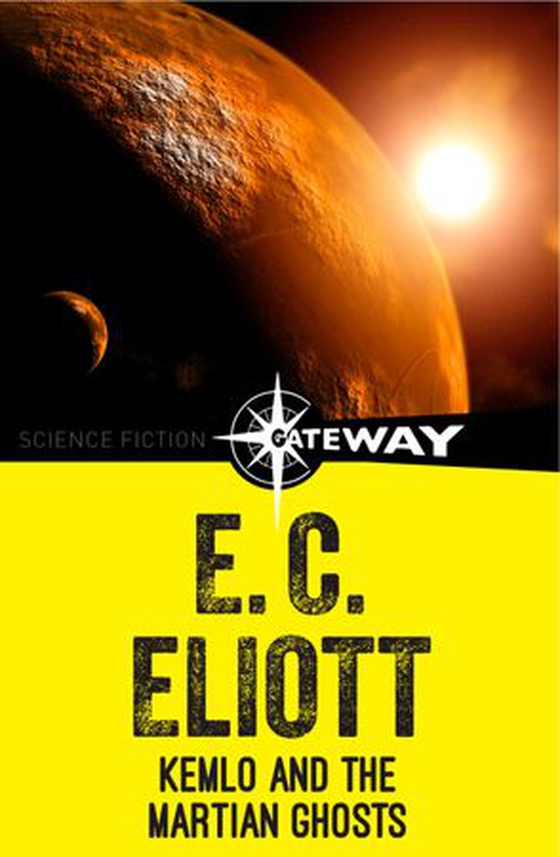 Kemlo and the Martian Ghosts (ebok) av E. C. Eliott