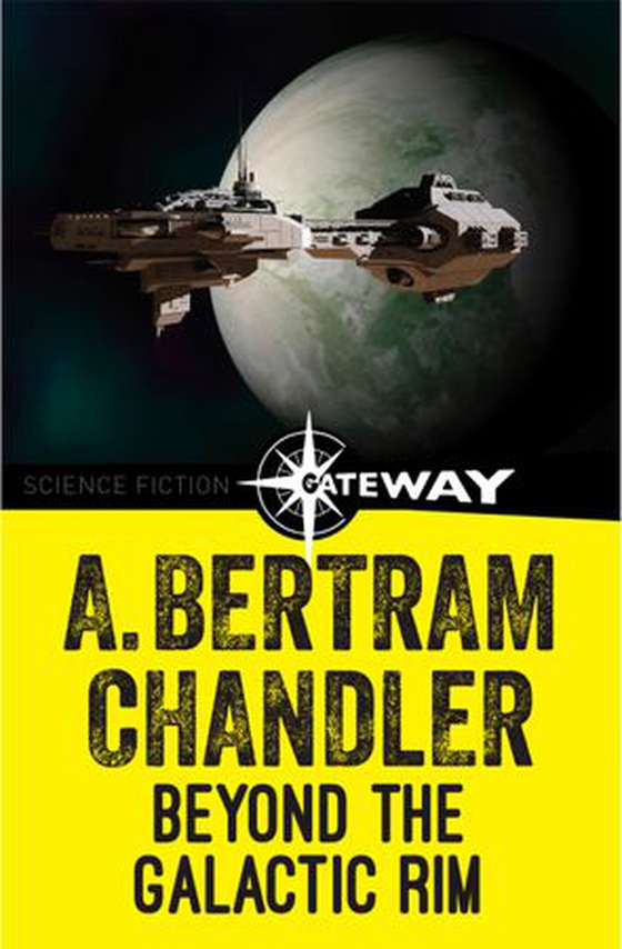Beyond the Galactic Rim (ebok) av A. Bertram Chandler