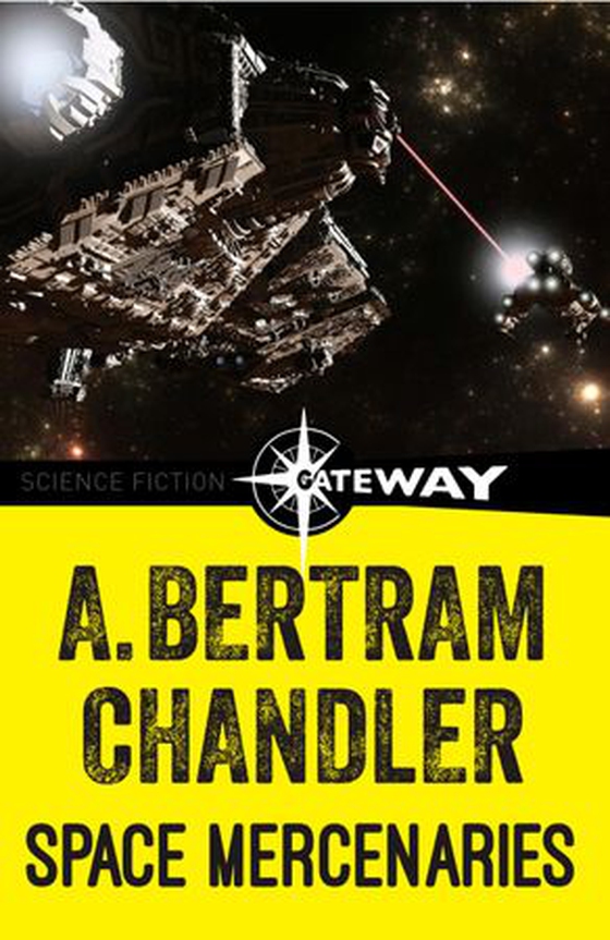 Space Mercenaries (ebok) av A. Bertram Chandler