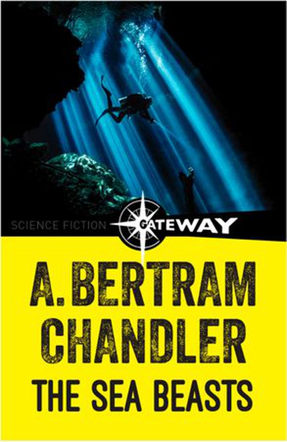 The Sea Beasts (ebok) av A. Bertram Chandler