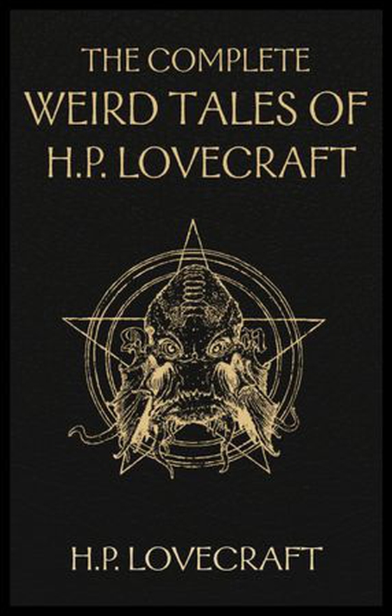 The Complete Weird Tales of H. P. Lovecraft - Necronomicon and Eldritch Tales (ebok) av H.P. Lovecraft