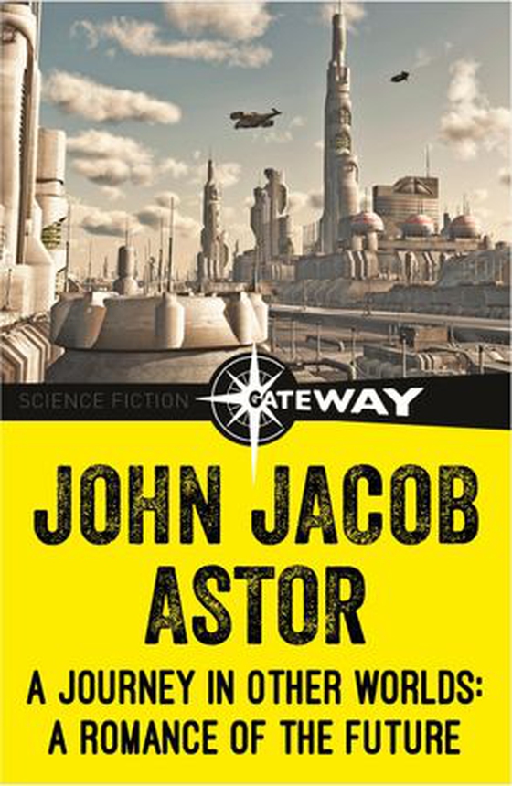A Journey in Other Worlds - A Romance of the Future (ebok) av John Jacob Astor