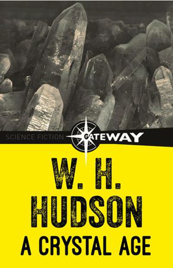 A Crystal Age (ebok) av William Henry Hudson
