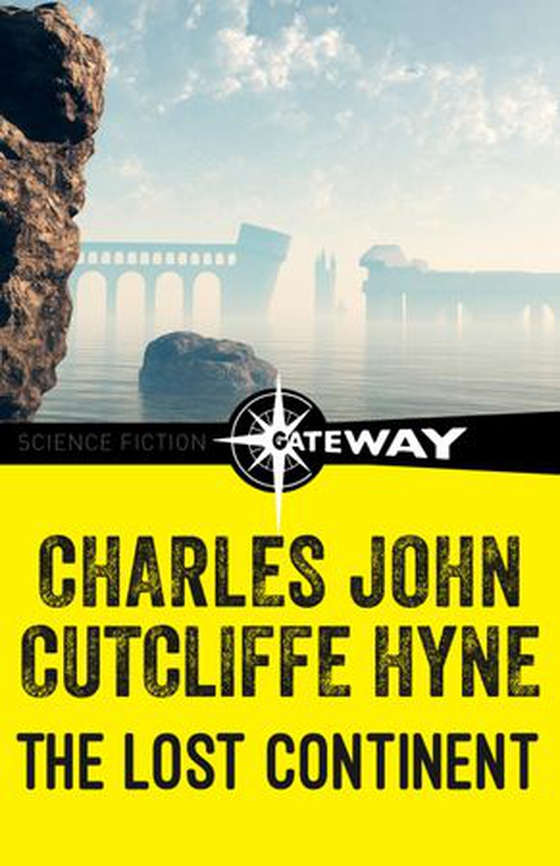 The Lost Continent (ebok) av Charles John Cutcliffe Wright Hyne