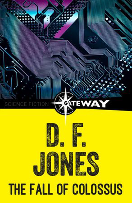 The Fall of Colossus (ebok) av D. F. Jones