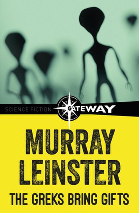 The Greks Bring Gifts (ebok) av Murray Leinster