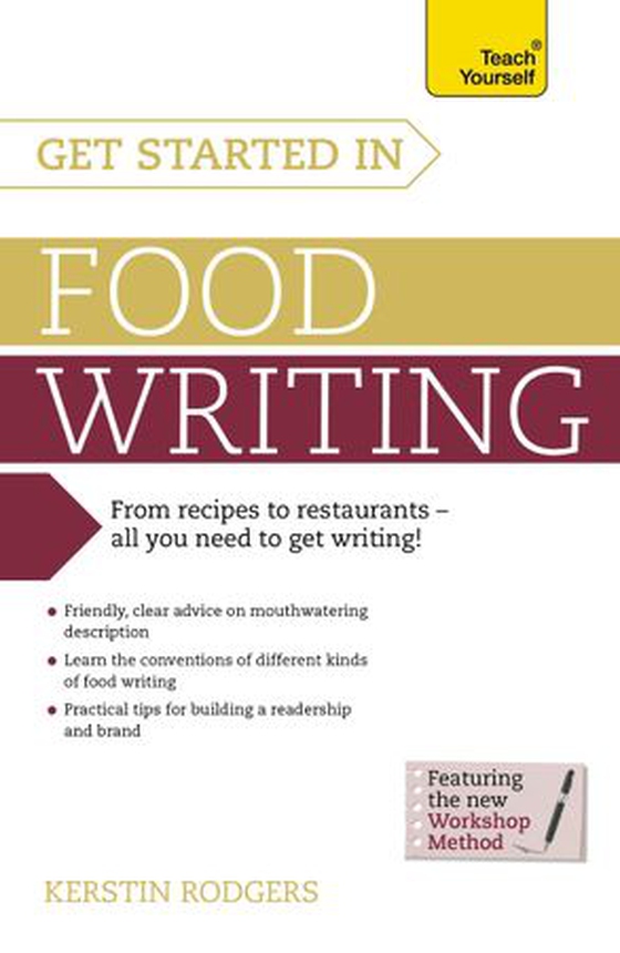 Get Started in Food Writing - The complete guide to writing about food, cooking, recipes and gastronomy (ebok) av Kerstin Rodgers