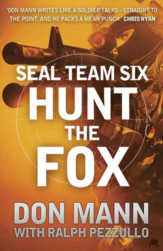 SEAL Team Six Book 5: Hunt the Fox (ebok) av Don Mann