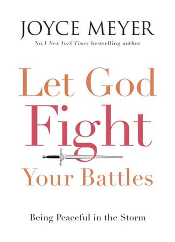 Let God Fight Your Battles - Being Peaceful in the Storm (ebok) av Joyce Meyer