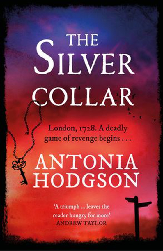 The Silver Collar - Shortlisted for the HWA Gold Crown, from the bestselling author of The Raven Scholar (ebok) av Antonia Hodgson