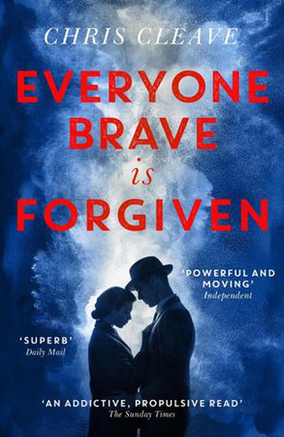 Everyone Brave Is Forgiven (ebok) av Chris Cleave