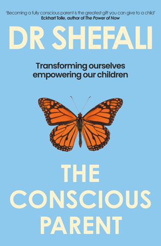 The Conscious Parent - Transforming Ourselves, Empowering Our Children (ebok) av Shefali Tsabary