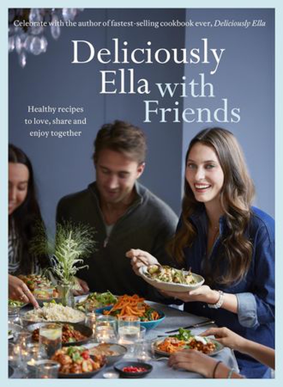 Deliciously Ella with Friends - Healthy Recipes to Love, Share and Enjoy Together (ebok) av Ella Mills (Woodward)