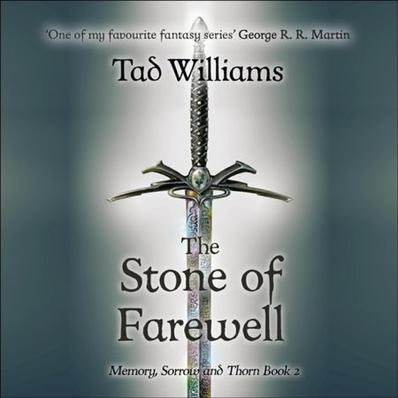 Stone of Farewell - The thrilling sequel to the groundbreaking The Dragonbone Chair from master storyteller and New York Times bestselling author Tad Williams (lydbok) av Tad Williams
