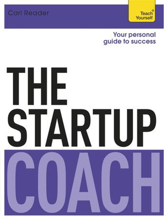 The Startup Coach: Teach Yourself (ebok) av Carl Reader