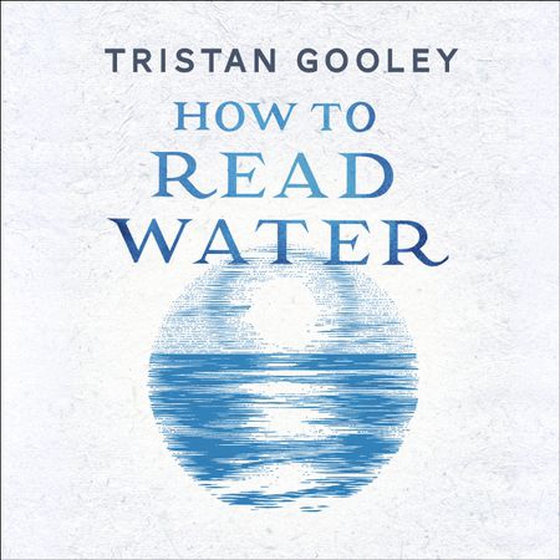 How To Read Water - A must-have for all nature lovers - perfect reading for your autumn adventures (lydbok) av Tristan Gooley