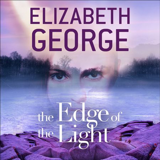 The edge of the light - Book 4 of The Edge of Nowhere Series (lydbok) av Elizabeth George