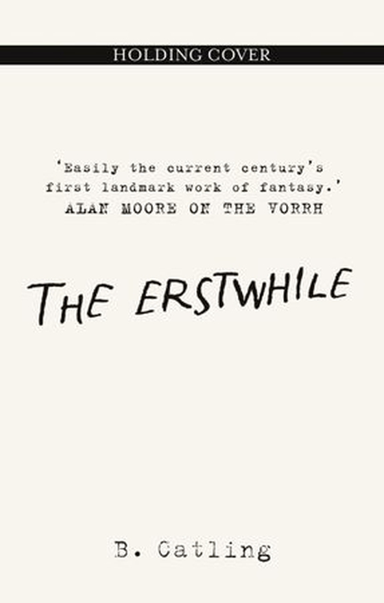 The Erstwhile - Book Two in the Vorrh Trilogy (ebok) av Brian Catling