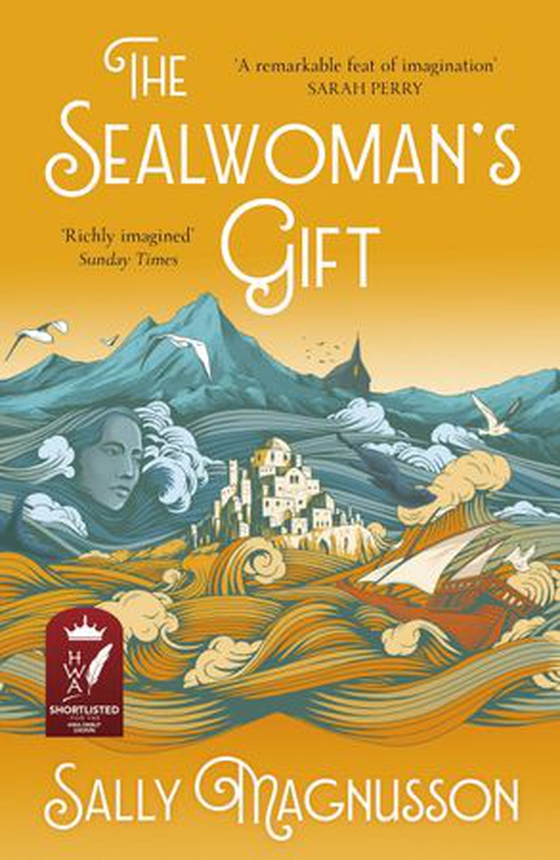 The Sealwoman's Gift - the Zoe Ball book club novel of 17th century Iceland (ebok) av Sally Magnusson