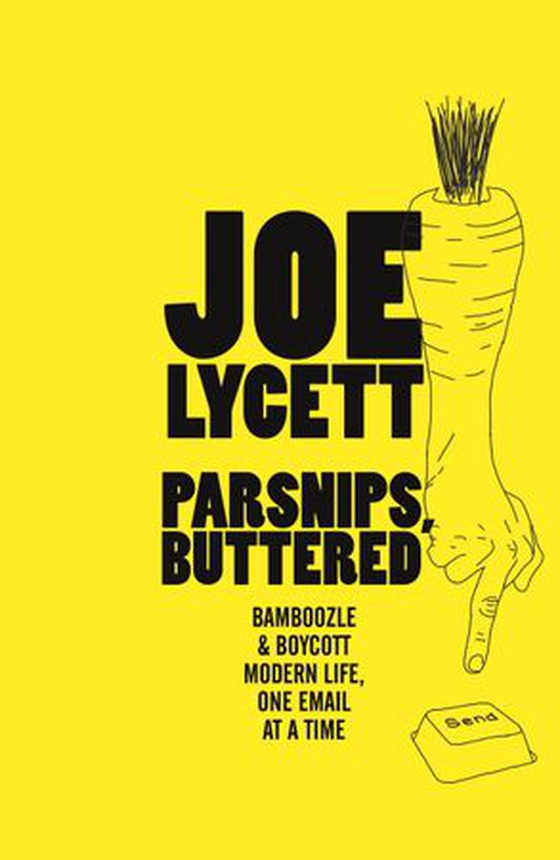 Parsnips, Buttered - The hilarious, bestselling book from comedian Joe Lycett, perfect for Christmas gifting (ebok) av Joe Lycett