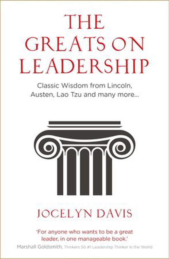 The Greats on Leadership - Classic Wisdom for Modern Managers (ebok) av Jocelyn Davis