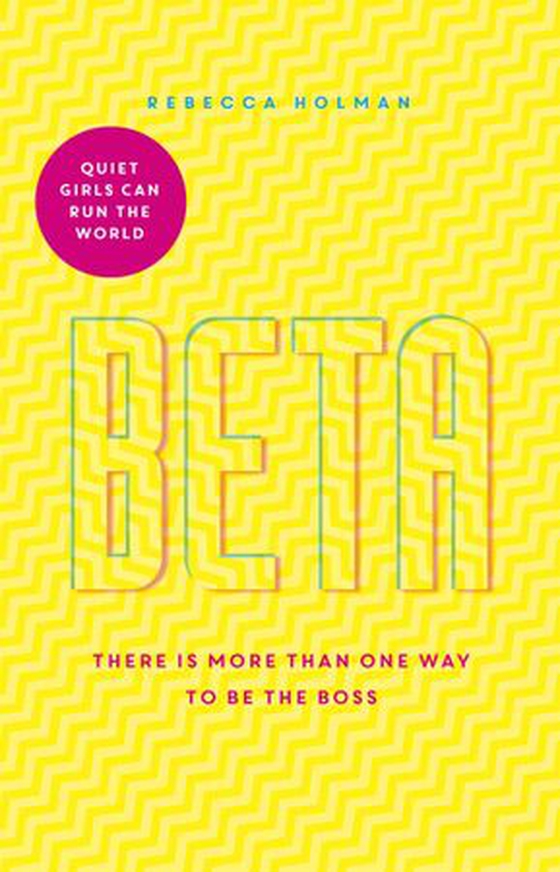 Quiet Girls Can Run the World - The beta woman's handbook to the modern workplace (ebok) av Rebecca Holman