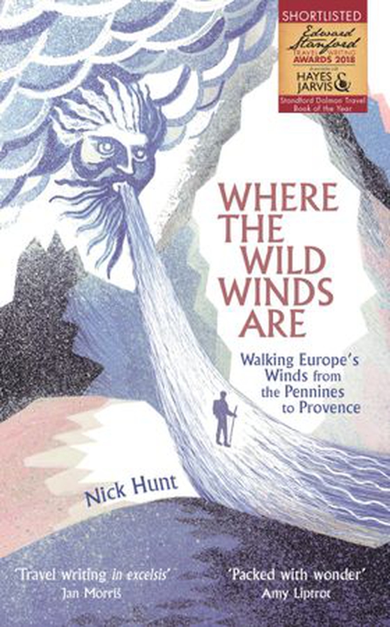 Where the Wild Winds Are - Walking Europe's Winds from the Pennines to Provence (ebok) av Nick Hunt