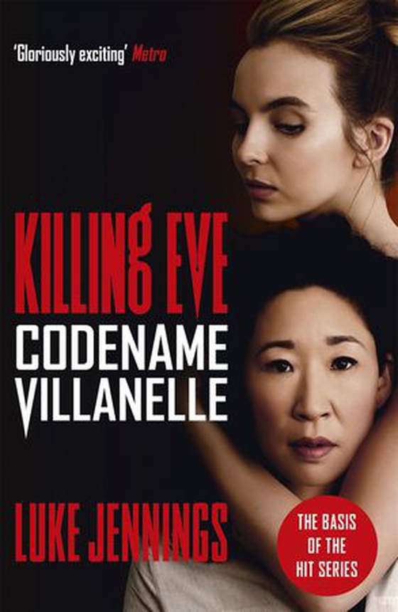 Killing Eve: Codename Villanelle - The basis for the BAFTA-winning Killing Eve TV series (ebok) av Luke Jennings