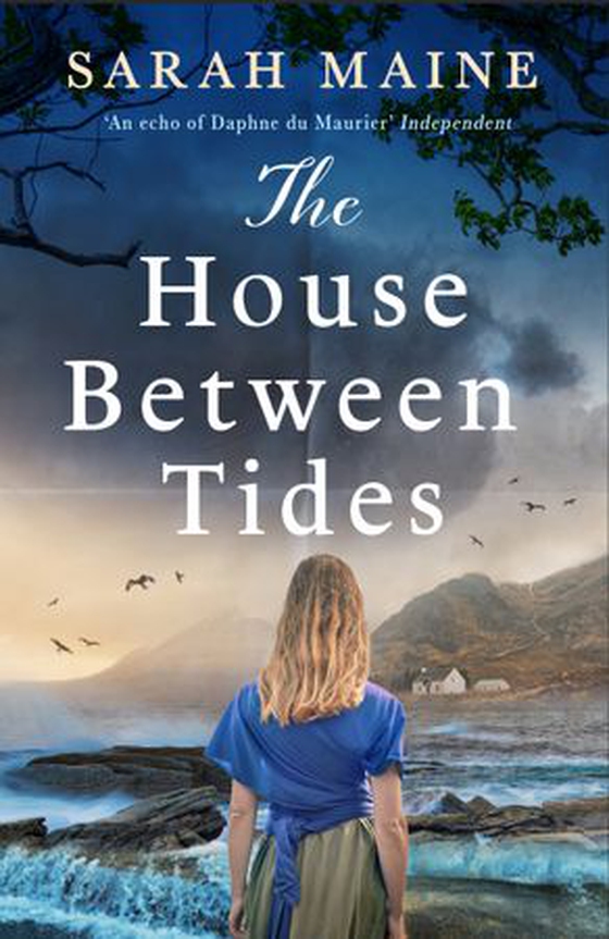 The House Between Tides - A spellbindingly atmospheric mystery set in the beautiful Scottish wilderness, Waterstones Scottish Book of the Year 2018 (ebok) av Sarah Maine