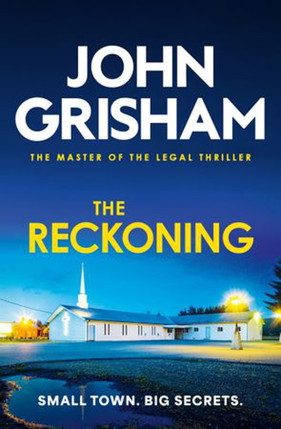 The Reckoning - The unmissable crime thriller from the number 1 Sunday Times bestselling author (ebok) av John Grisham