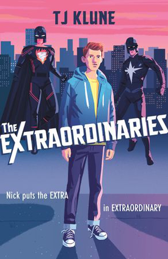 The Extraordinaries - An astonishing young adult superhero fantasy from the author of The House on the Cerulean Sea (ebok) av T J Klune