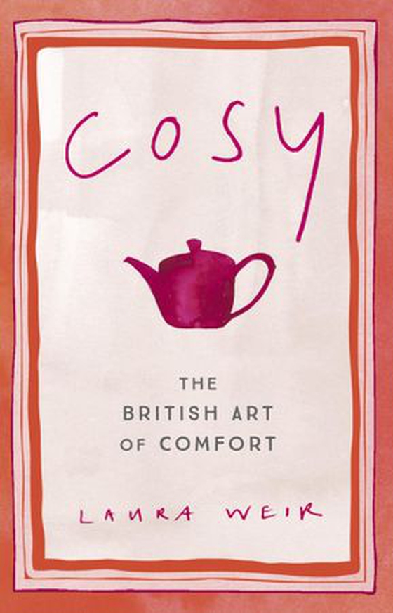 Cosy - The British Art of Comfort (ebok) av Laura Weir