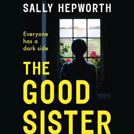 The Good Sister - The gripping domestic page-turner perfect for fans of Liane Moriarty (lydbok) av Sally Hepworth