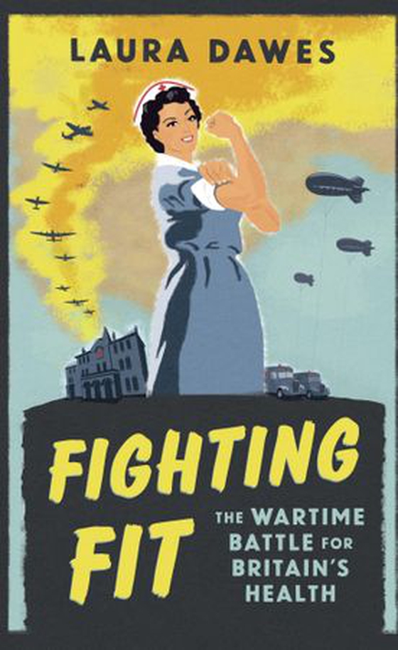 Fighting Fit - The Wartime Battle for Britain's Health (ebok) av Laura Dawes