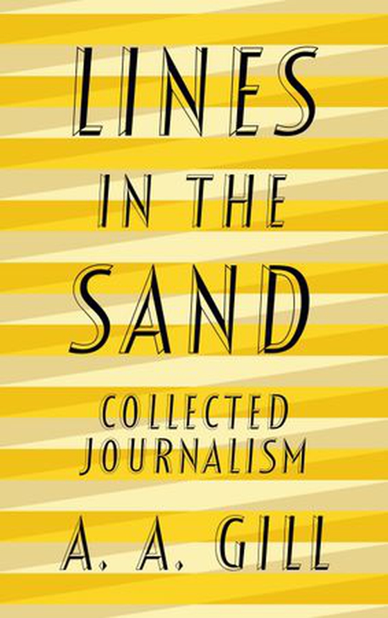 Lines in the Sand - Collected Journalism (ebok) av Adrian Gill
