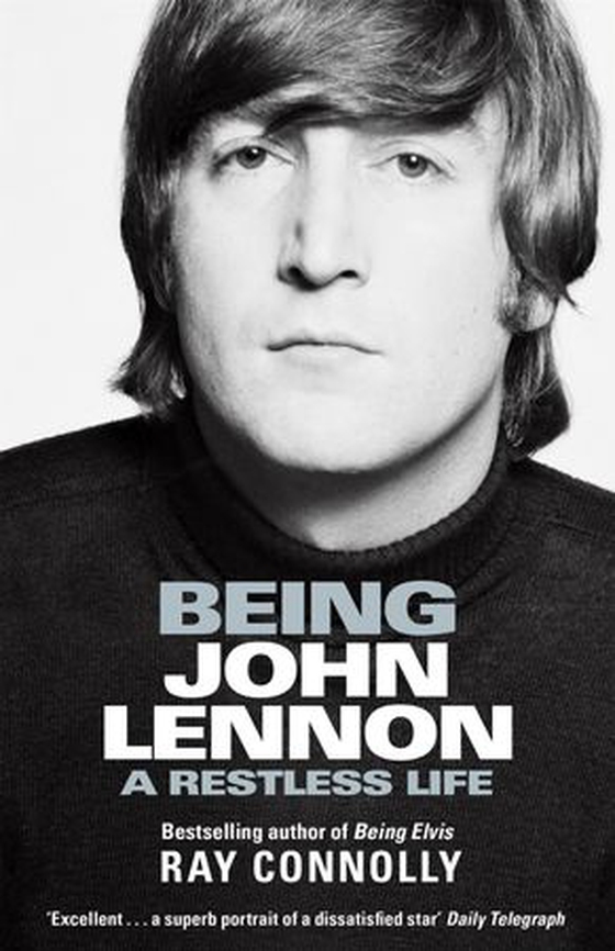 Being John Lennon (ebok) av Ray Connolly