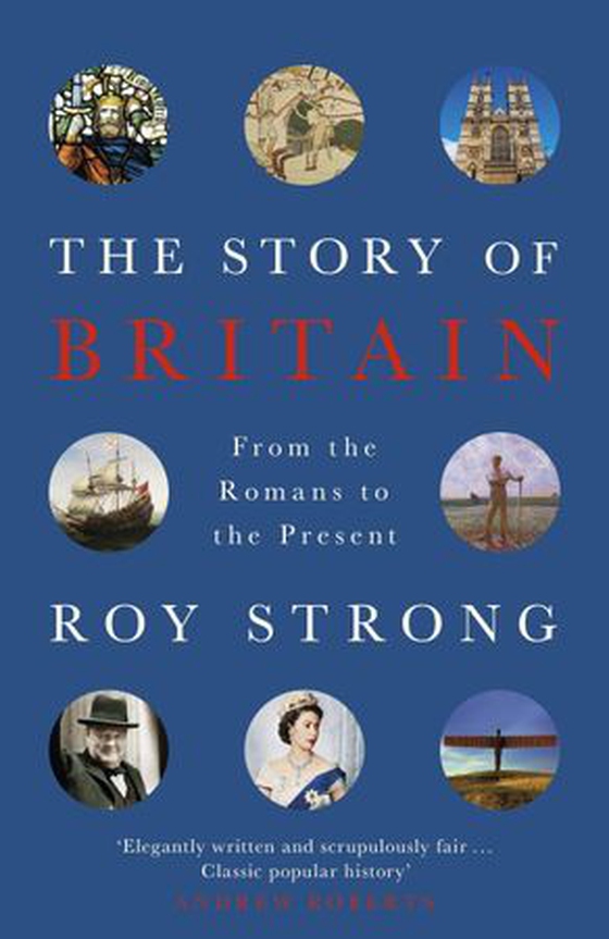 The Story of Britain - From the Romans to the Present (ebok) av Roy Strong