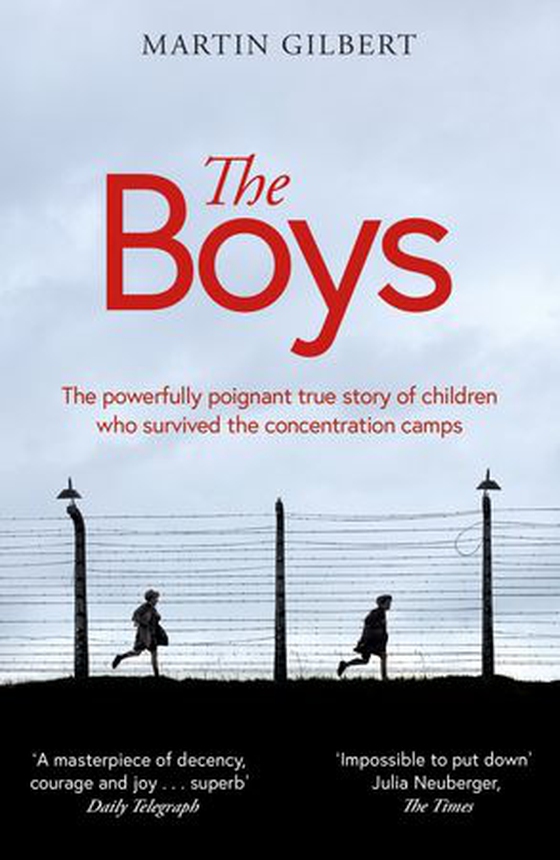 The Boys - The true story of children who survived the concentration camps (ebok) av Martin Gilbert