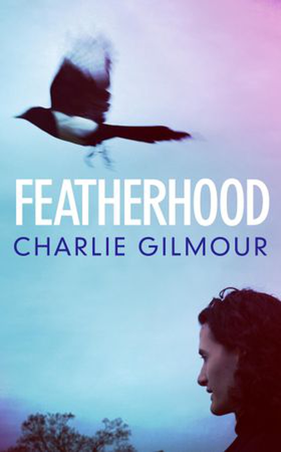Featherhood - 'Ranks among the best modern coming-of-age memoirs' Sunday Times (ebok) av Charlie Gilmour