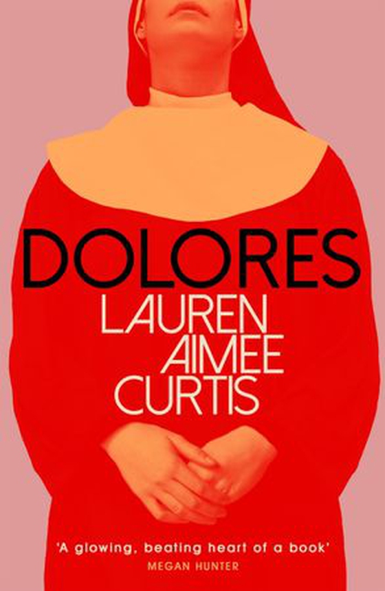 Dolores - From one of Granta’s Best of Young British Novelists (ebok) av Lauren Aimee Curtis