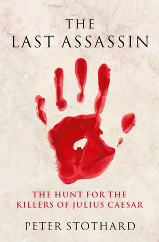The Last Assassin (ebok) av Peter Stothard