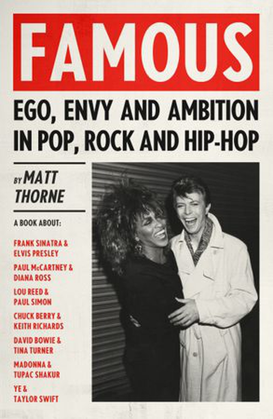 Famous - Ego, Envy and Ambition in Pop, Rock and Hip-Hop (ebok) av Matt Thorne