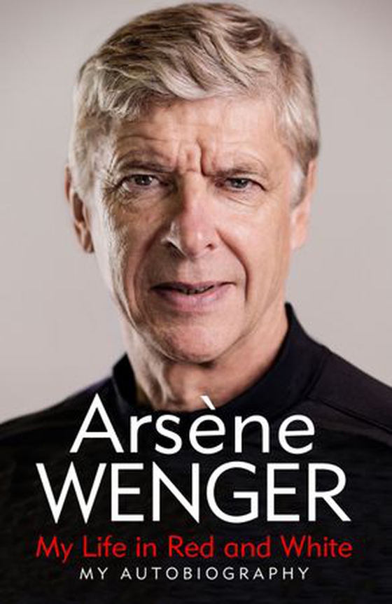 My Life in Red and White - The Sunday Times No 1 Bestseller (ebok) av Arsène Wenger