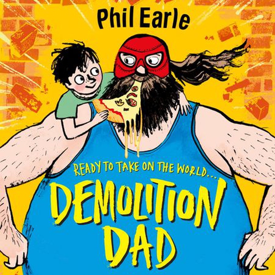 Demolition Dad - From the author of Finn’s Epic Fails (lydbok) av Phil Earle