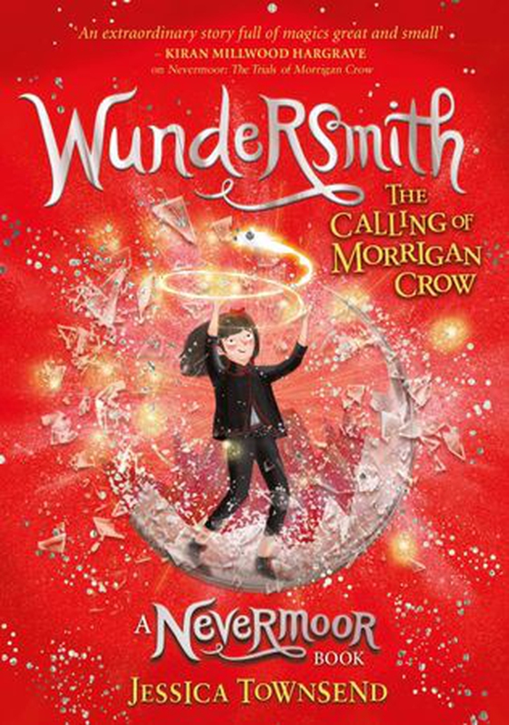 Wundersmith - The Calling of Morrigan Crow Book 2: Step boldly into this fantastical children's series (ebok) av Jessica Townsend